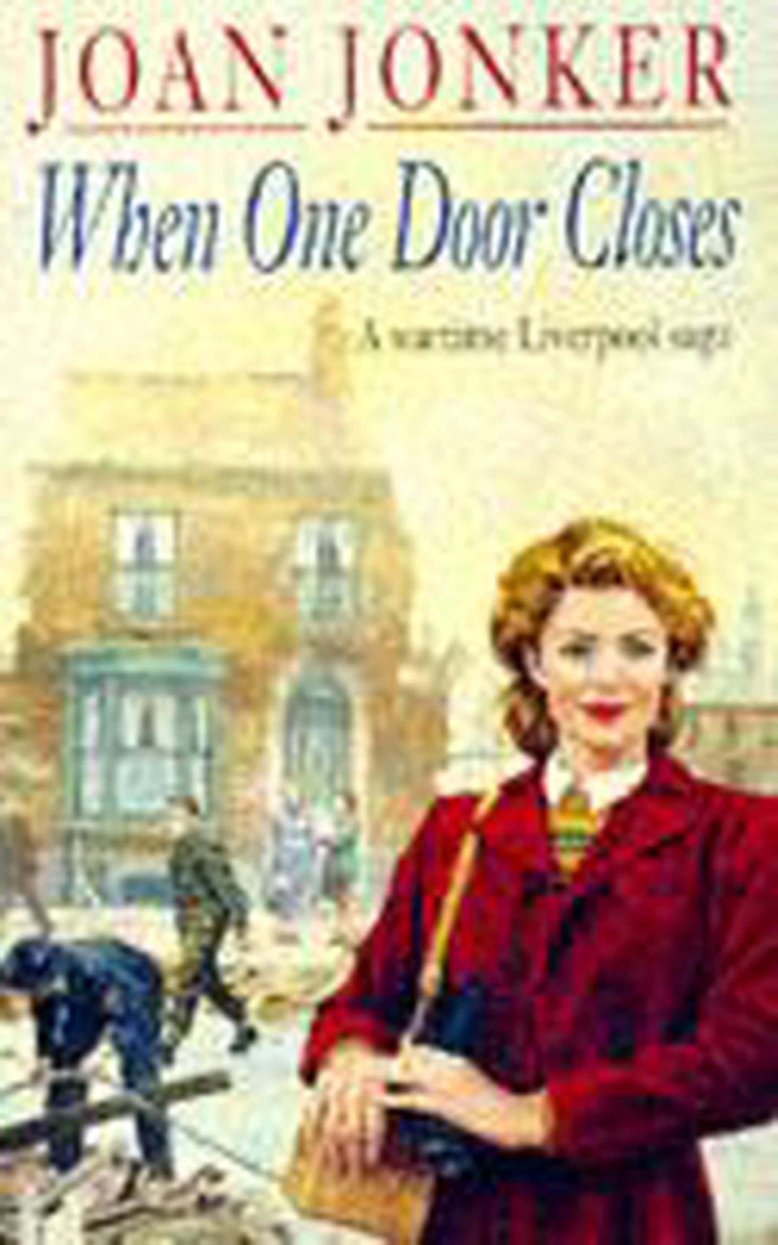 When One Door Closes: A heart-warming saga of love and friendship in a city rav