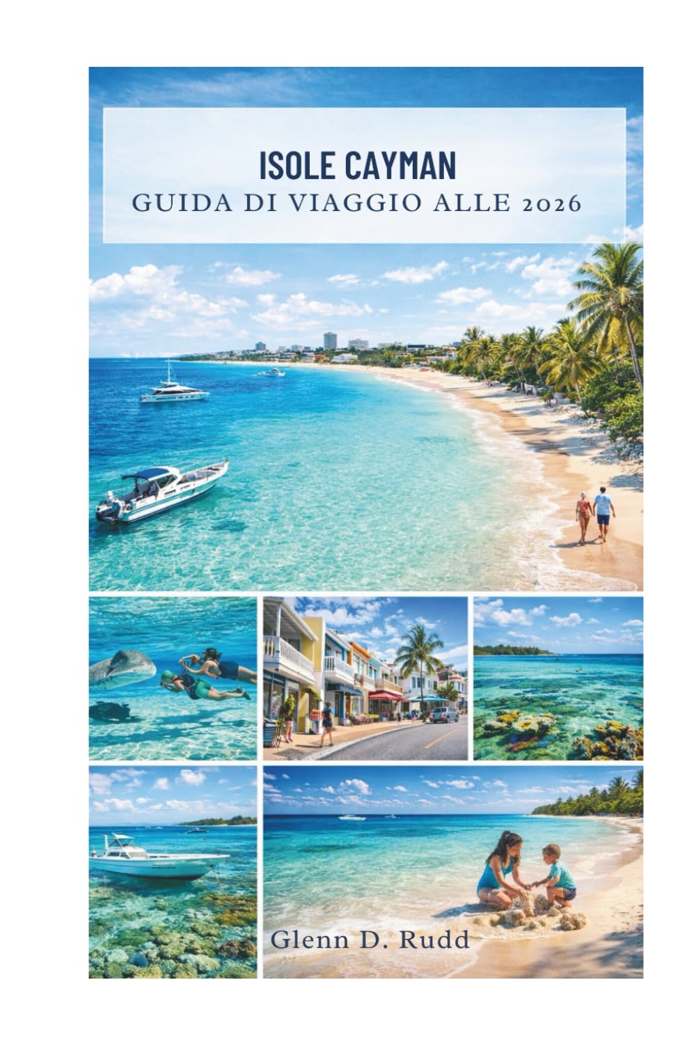 ISOLE CAYMAN GUIDA DI VIAGGIO ALLE 2026