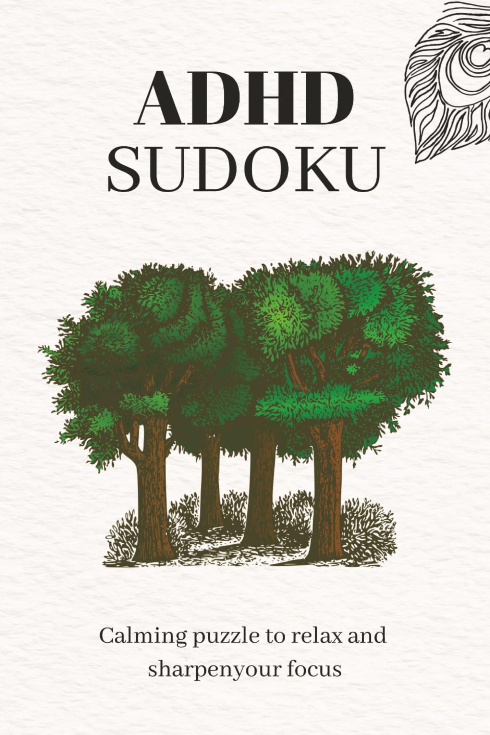 ADHD Sudoku puzzle: ADHD-Friendly Sudoku Puzzle Book for Focus, Stress Relief & Cognitive Training