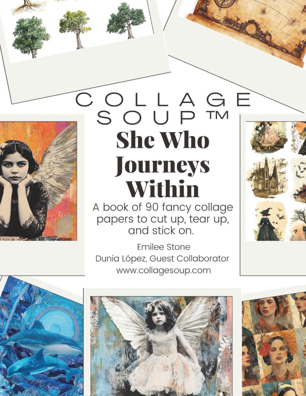 Collage Soup – She Who Journeys Within – 90 Pages: A Visual Grimoire of Symbolic Imagery for Inner Work and Creative Ritual: Sacred Collage Imagery ... journaling, mixed media and collage art