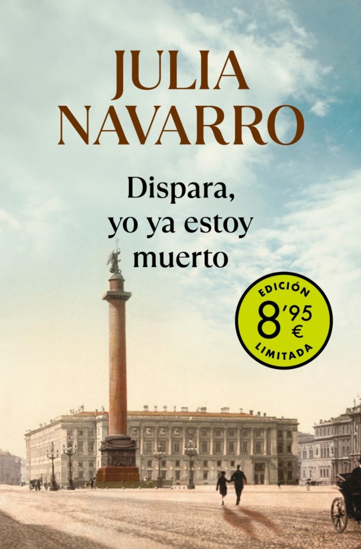 Dispara, yo ya estoy muerto (edición limitada · Verano) (Campaña Ahora por menos)