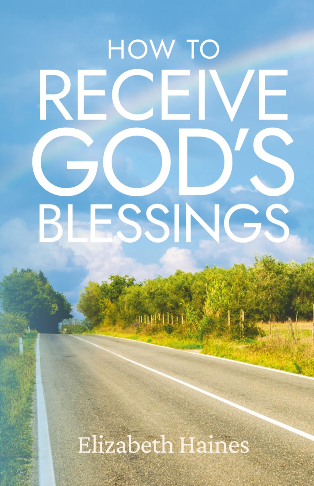 How To Receive God’s Blessings