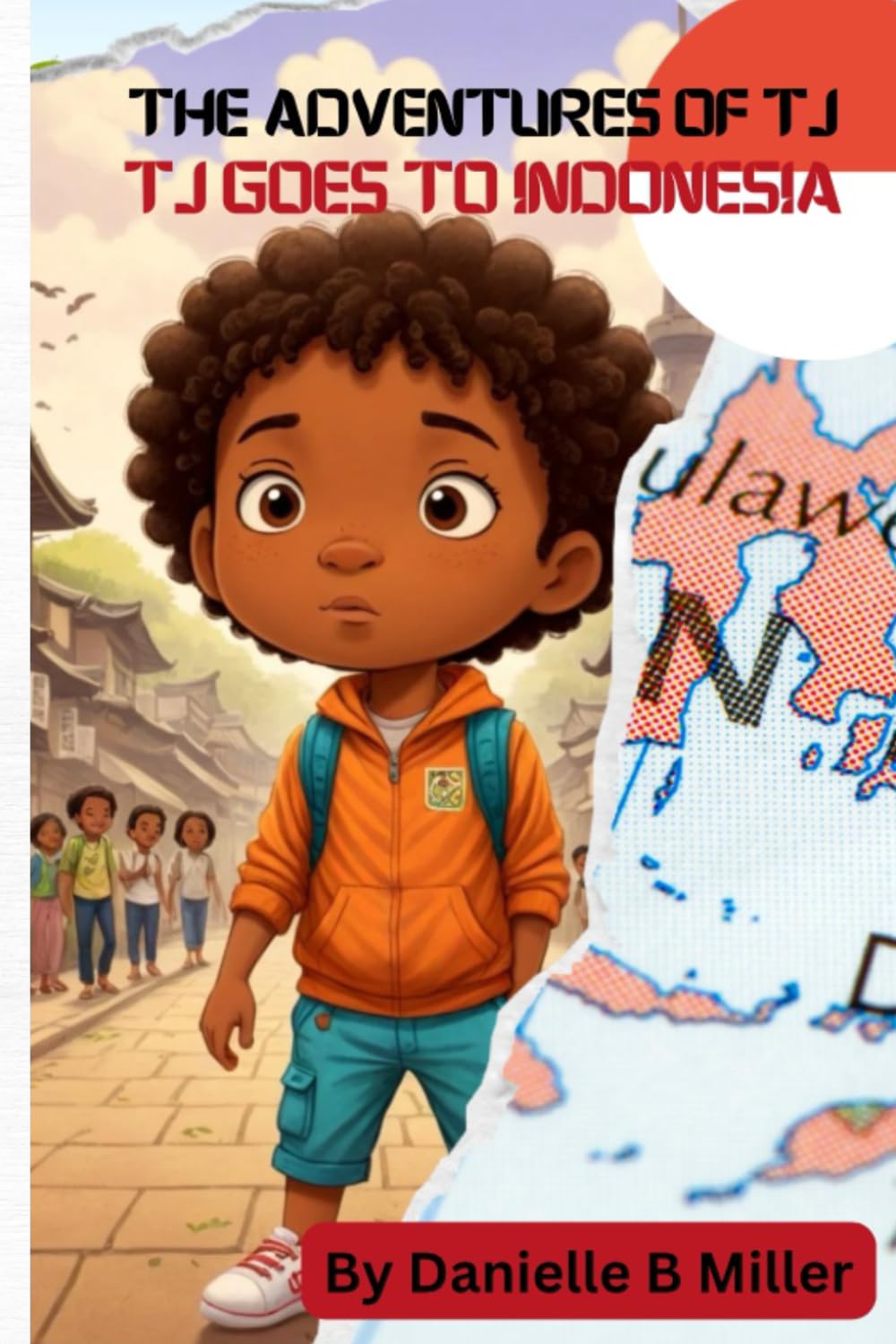 TJ goes to Indonesia (The Adventures of Tj)