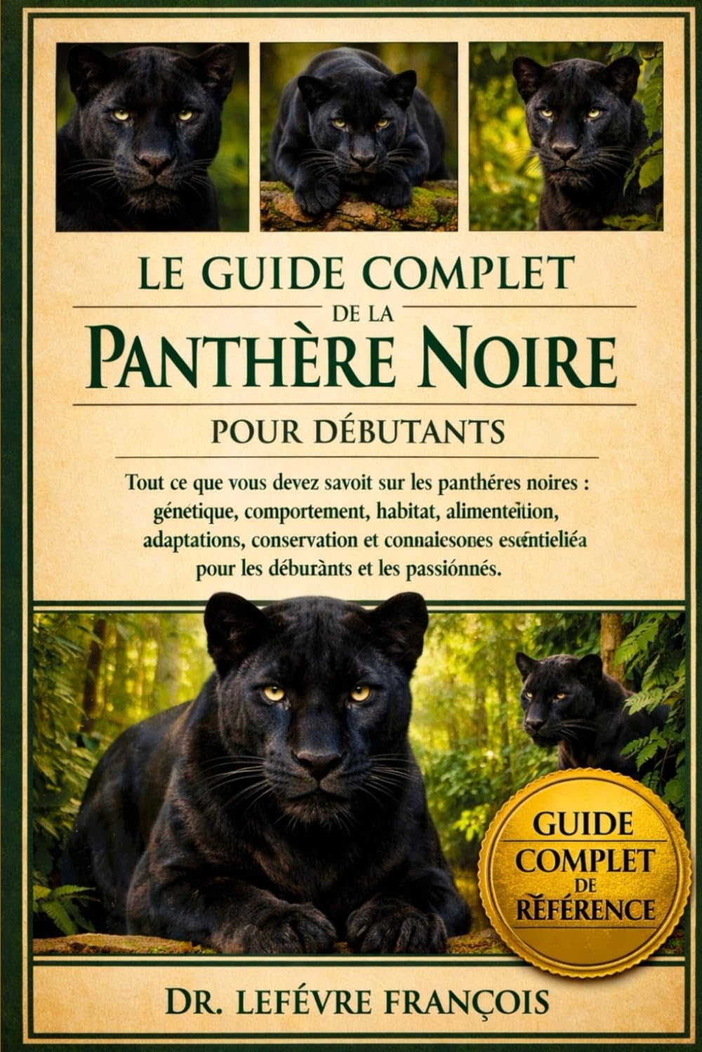 LE GUIDE COMPLET DE BLACK PANTHER POUR DÉBUTANTS: Tout ce que vous devez savoir sur les panthères noires.....essentielles pour les débutants et les passionnés.