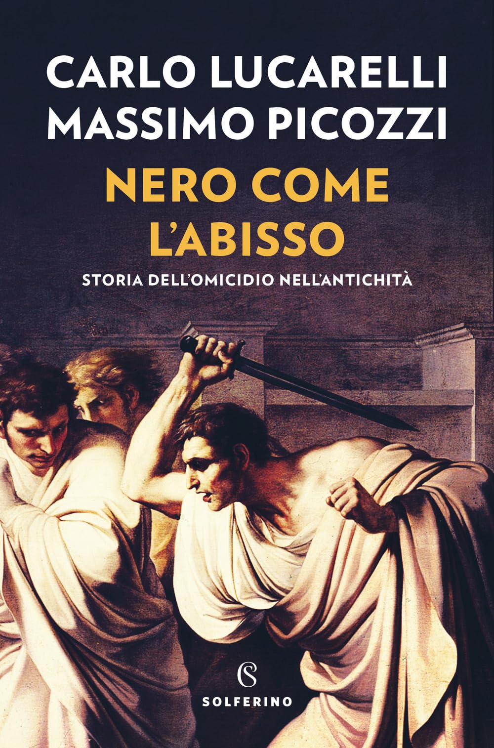 Nero Come L'abisso. Storia Dell'omicidio Nell'antichità - 4