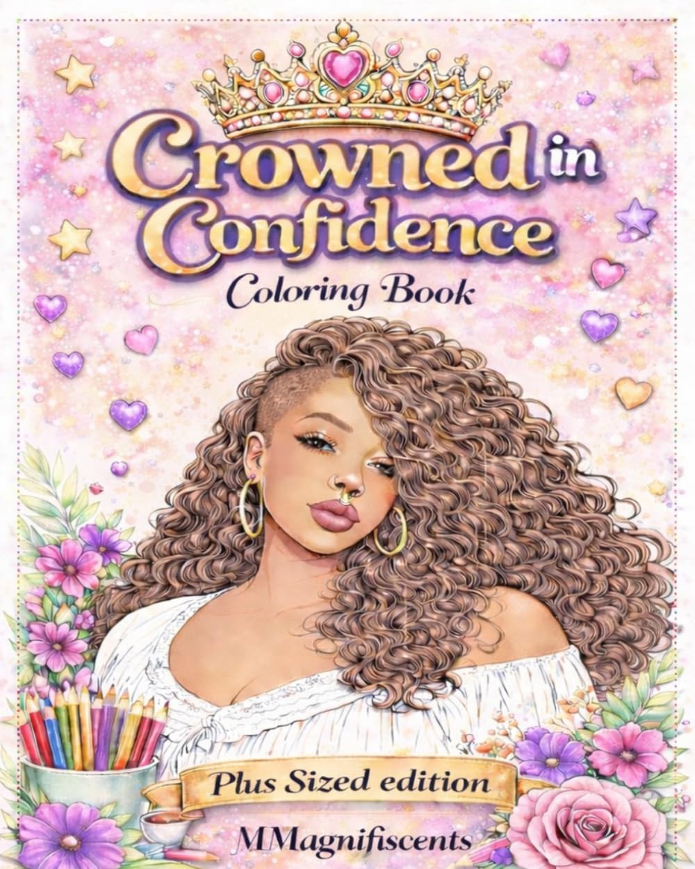 Crowned in Confidence COLORING BOOK: Plus Sized Edition