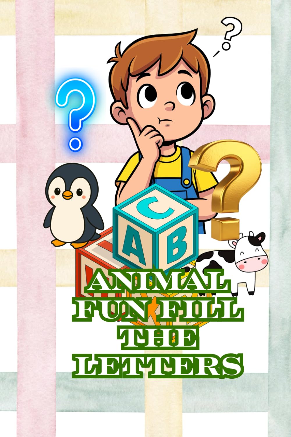 Animal Fun Fill the Letters: A Fun Animal Word Activity Book for Kids