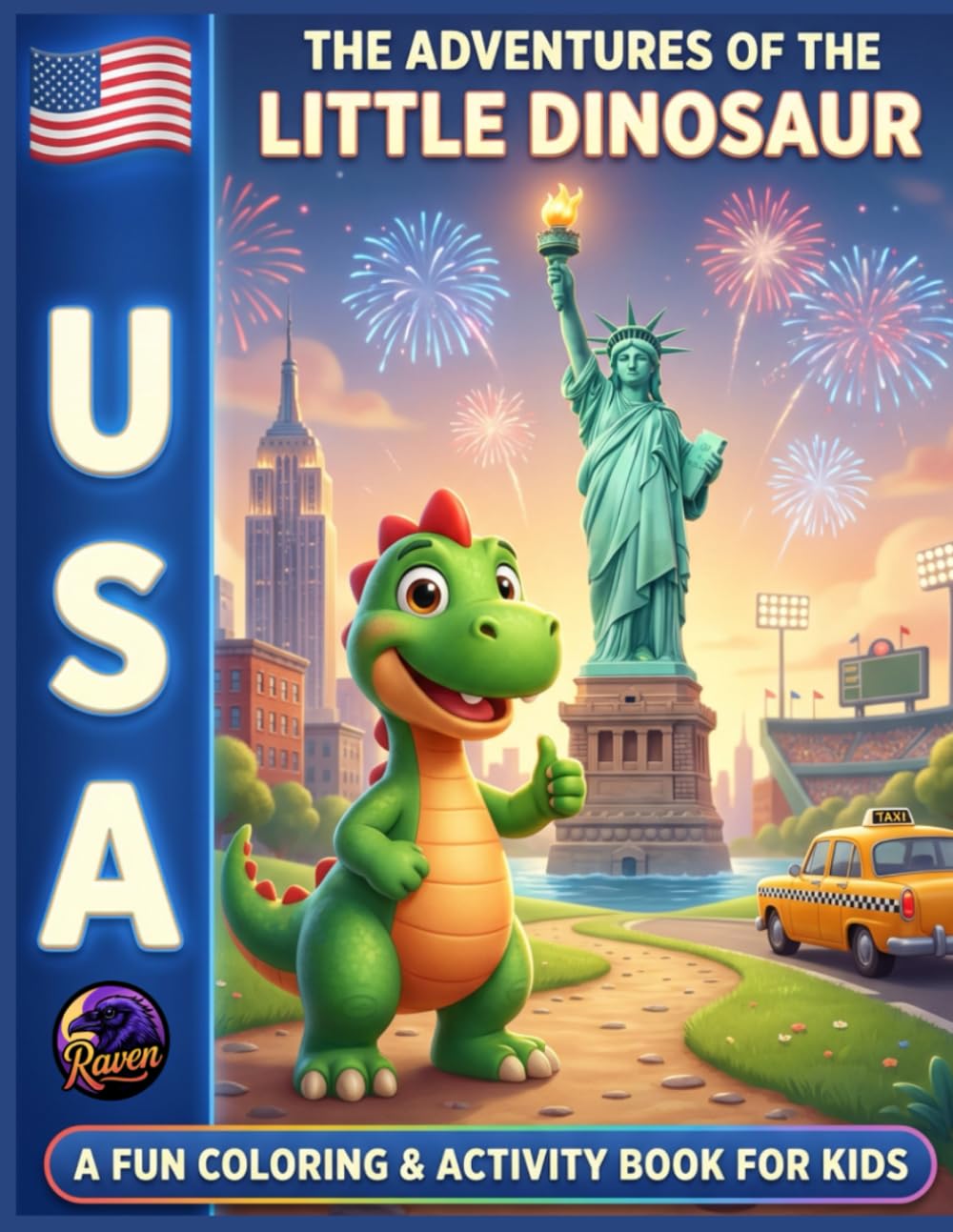 The Adventures of the Little Dinosaur in the USA: A Fun Coloring & Activity Book for Kids: Color and Explore National Parks, Cities, and Iconic Landmarks