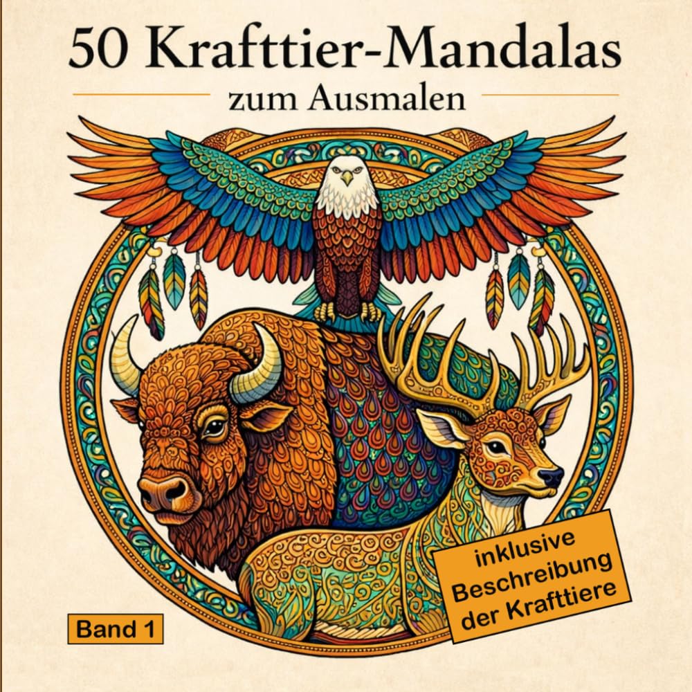 50 Krafttier-Mandalas: Das spirituelle Ausmalbuch für Erwachsene für Achtsamkeit & Entspannung | Magische Tiermotive zur Stressbewältigung & Meditation – Entdecke deine innere Stärke & Ruhe