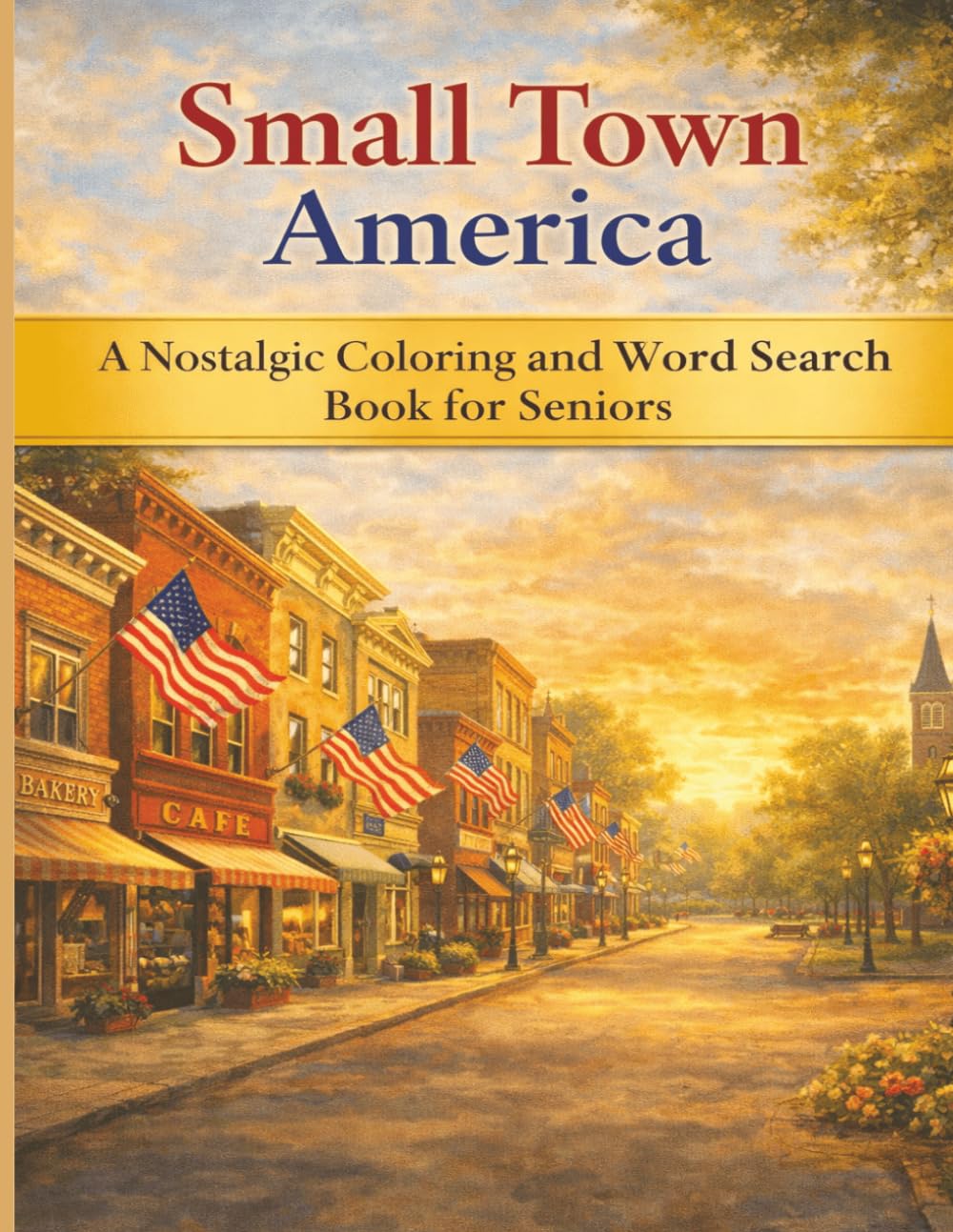 Small Town America: A Nostalgic Coloring & Word Search Book for Seniors