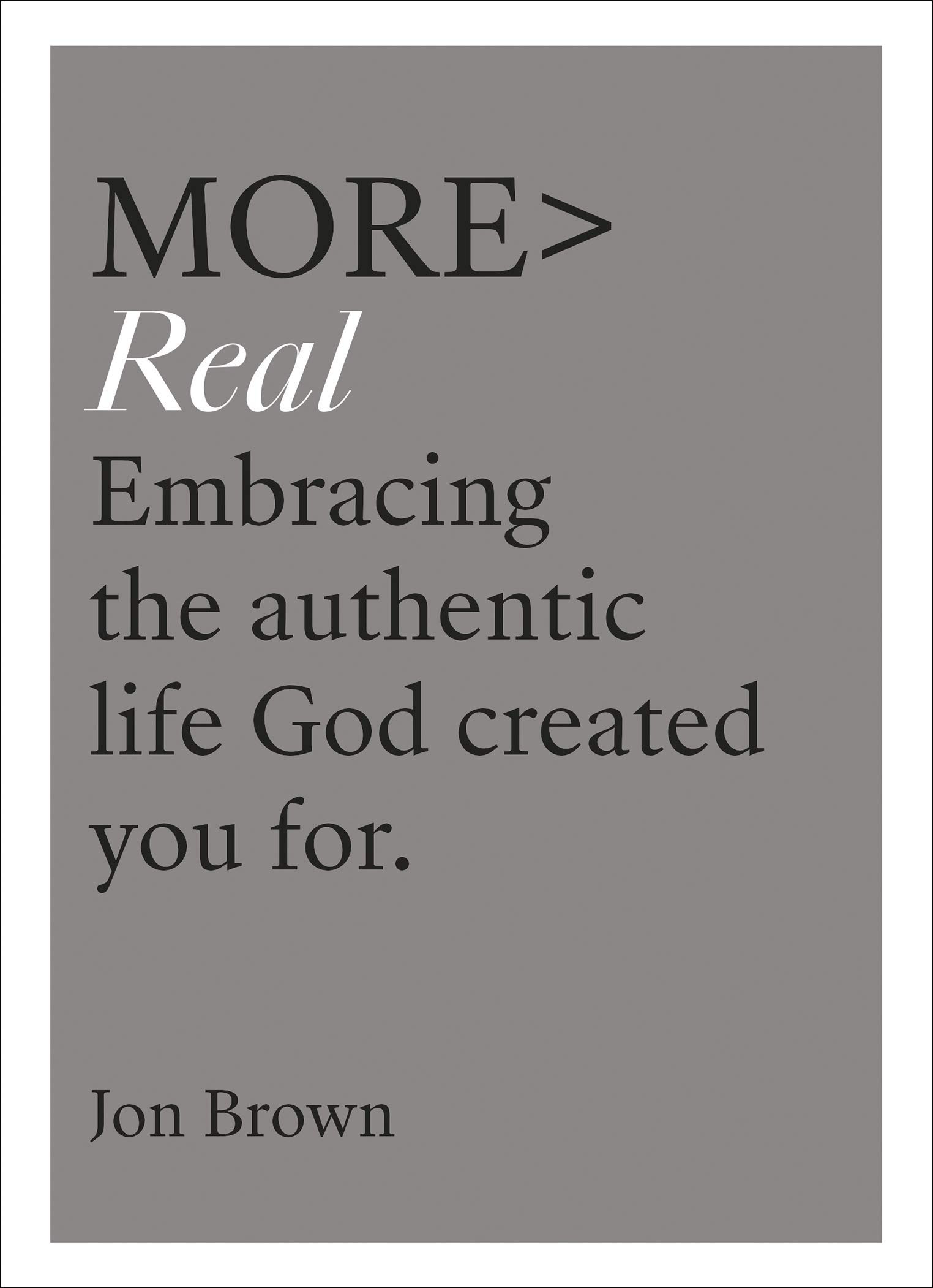 More Real (more BOOKS)
