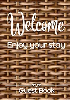 Visitor Guest Book: Welcome Enjoy Your Stay, Sign In Log Book For Vacation Rentals, VRBO, Bed & Breakfast, Guest House, Inn, Hotels, home, Cottage, ... Minimalist, airbnb essentials for hosts
