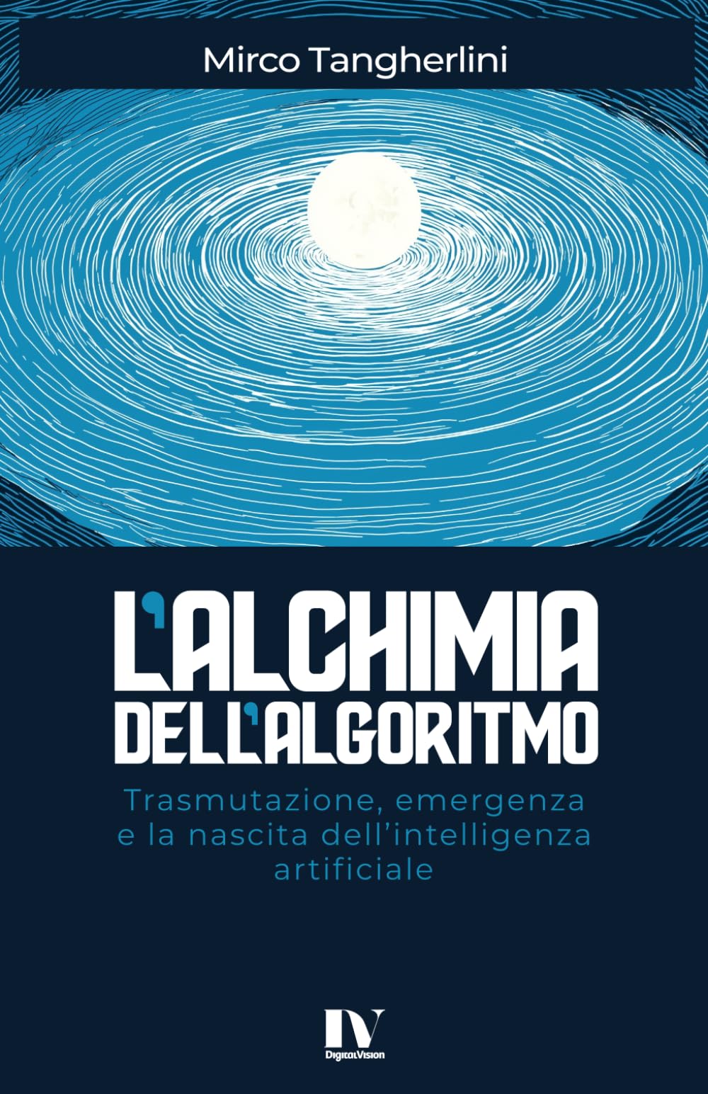 L’ALCHIMIA DELL’ALGORITMO: Trasmutazione, emergenza e la nascita dell’intelligenza artificiale
