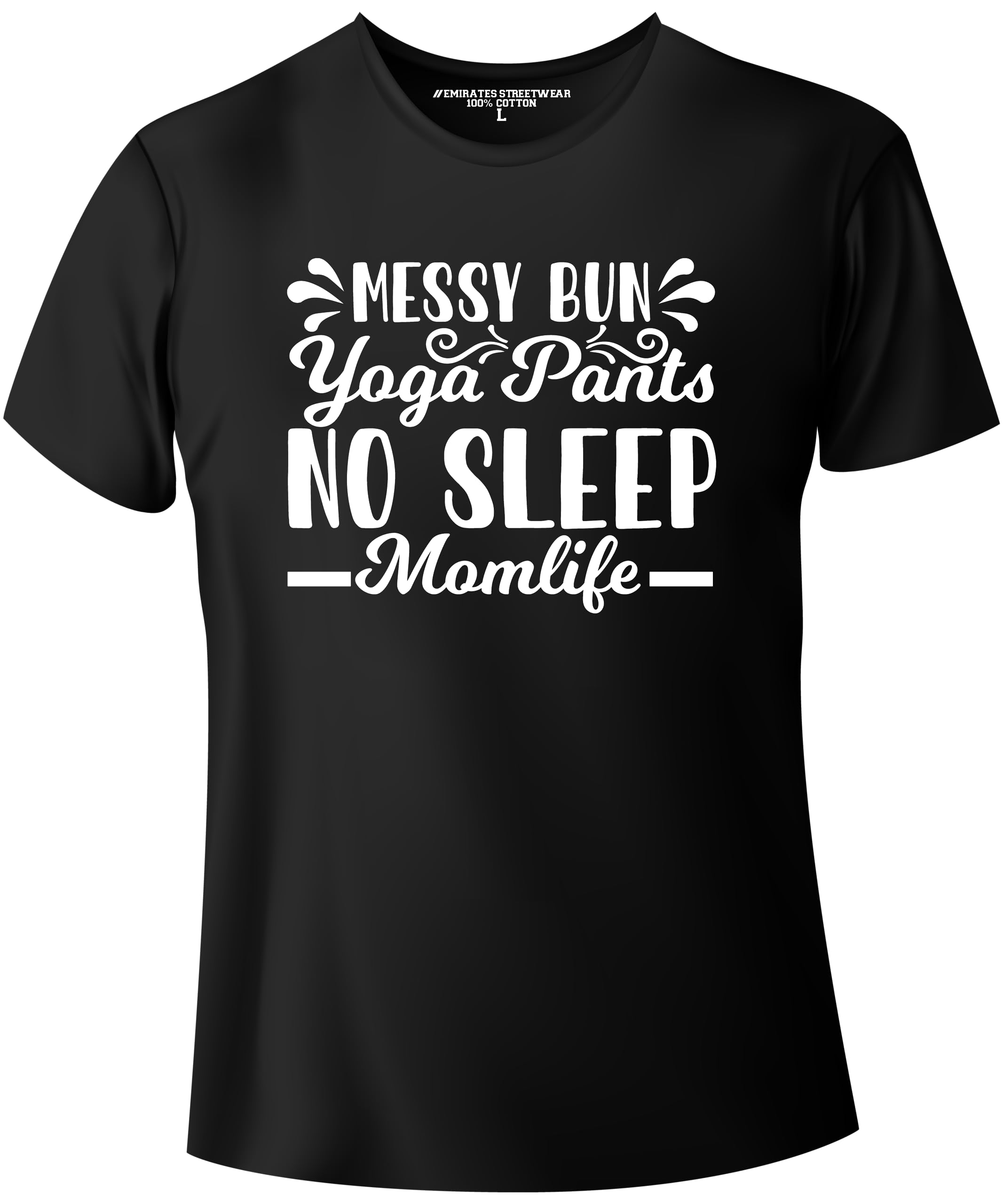 Emirates StreetwearMessy Bun Yoga Pants No Sleep Momlife - Funny Yoga Quote T-Shirt For Men and Women, Funny Yoga Gift Shirt