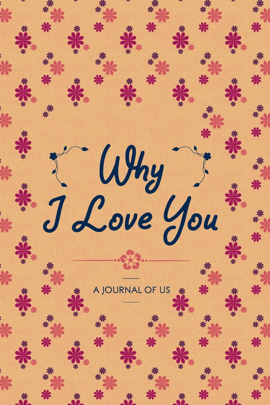 Why I Love You: A Journal of Us