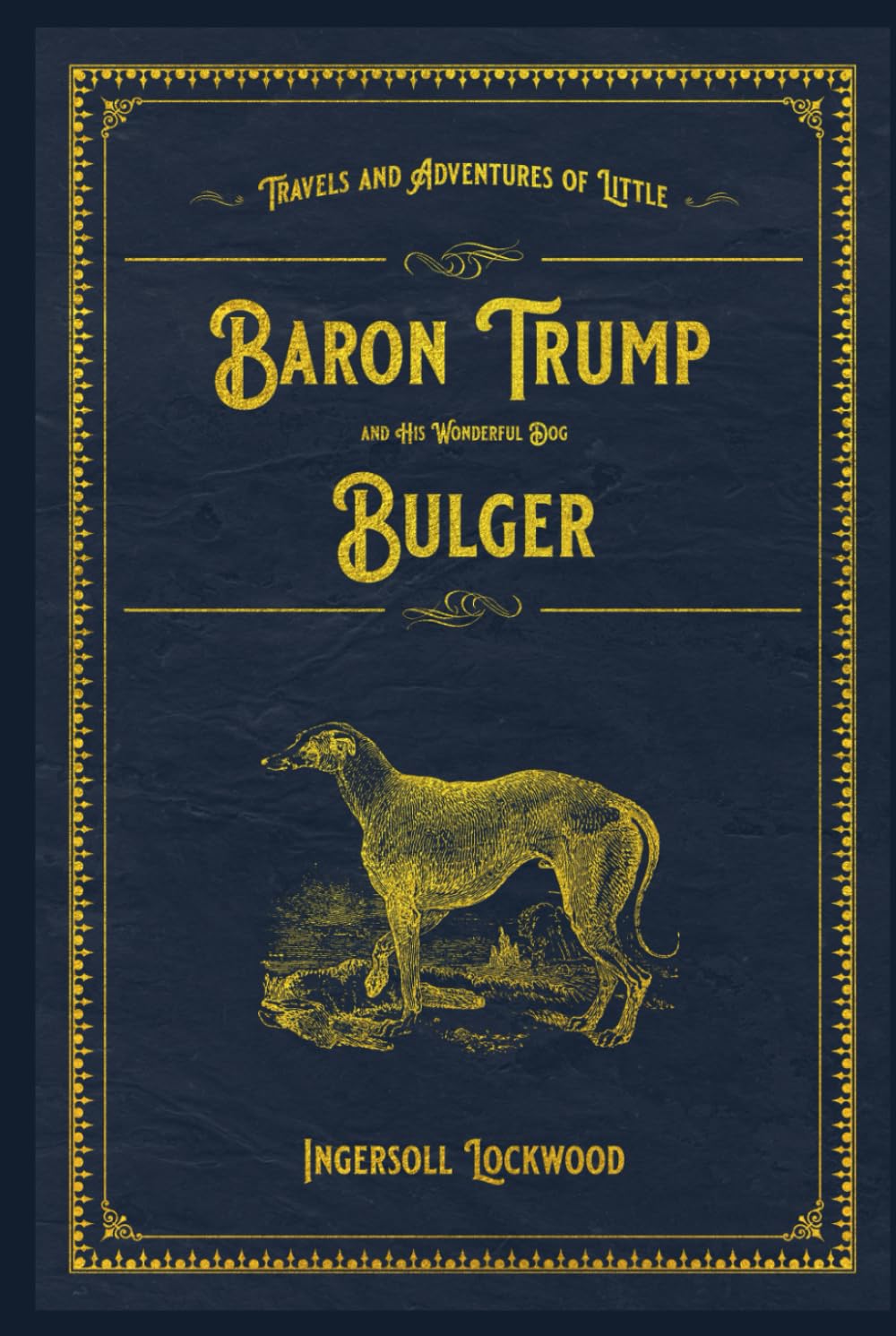 Travels and Adventures of Little Baron Trump and His Wonderful Dog Bulger: With original illustrations - annotated