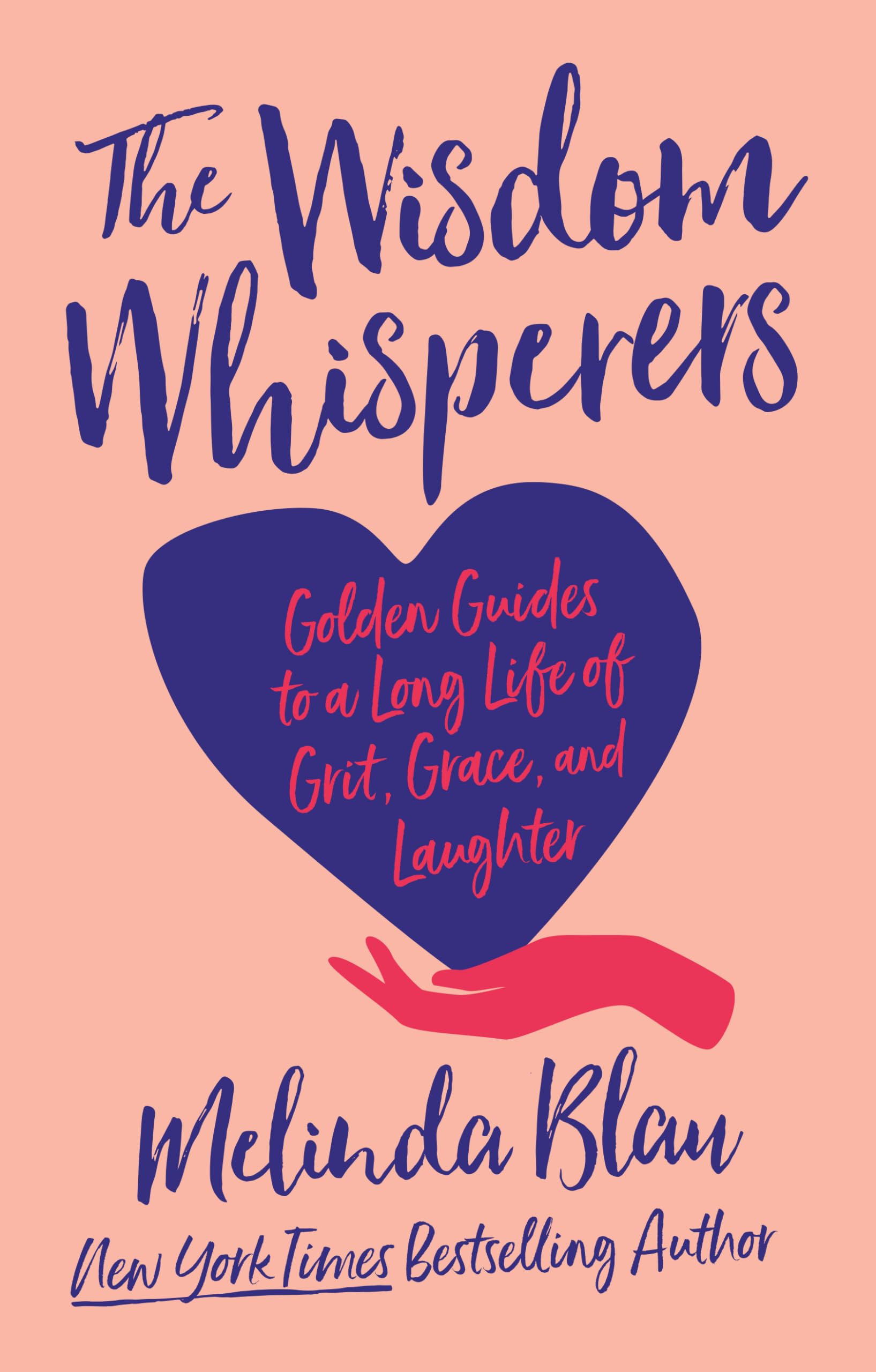 The Wisdom Whisperers by Melinda Blau (Hardback Book)