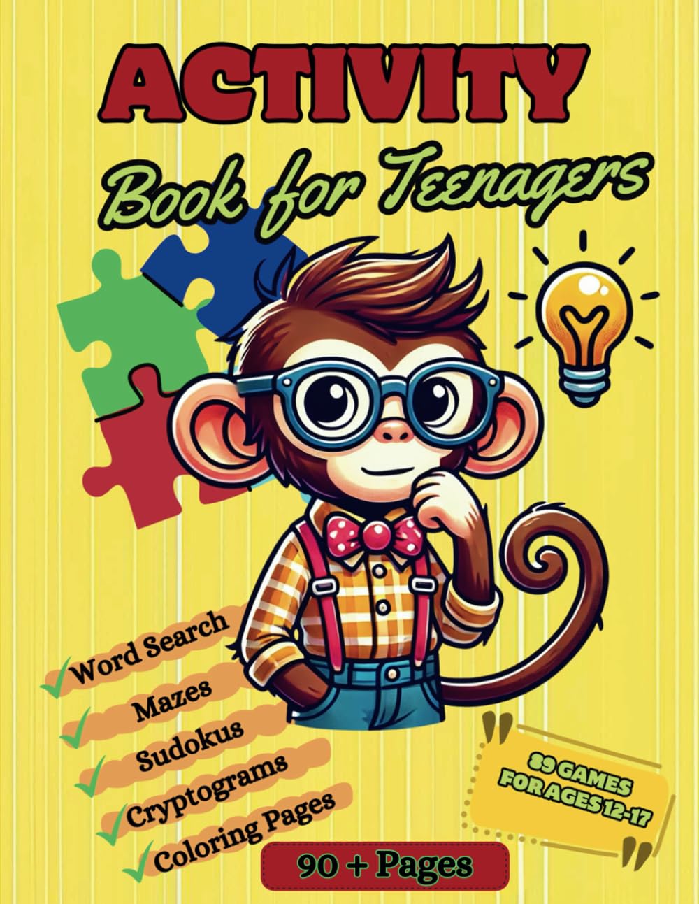 Activity Book for Teenagers: Word Searches, Clever Mazes, Challenging Sudokus, Cryptograms, and Fun Coloring Pages That Promote Global Learning While Providing Entertainment and Relaxation