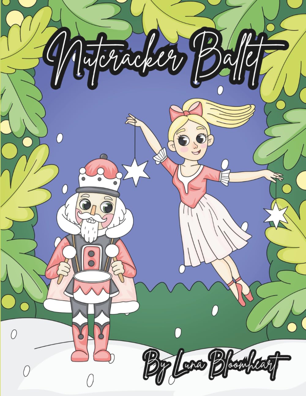 Nutcracker Ballet Coloring Book - Cozy Holiday Coloring For All Ages