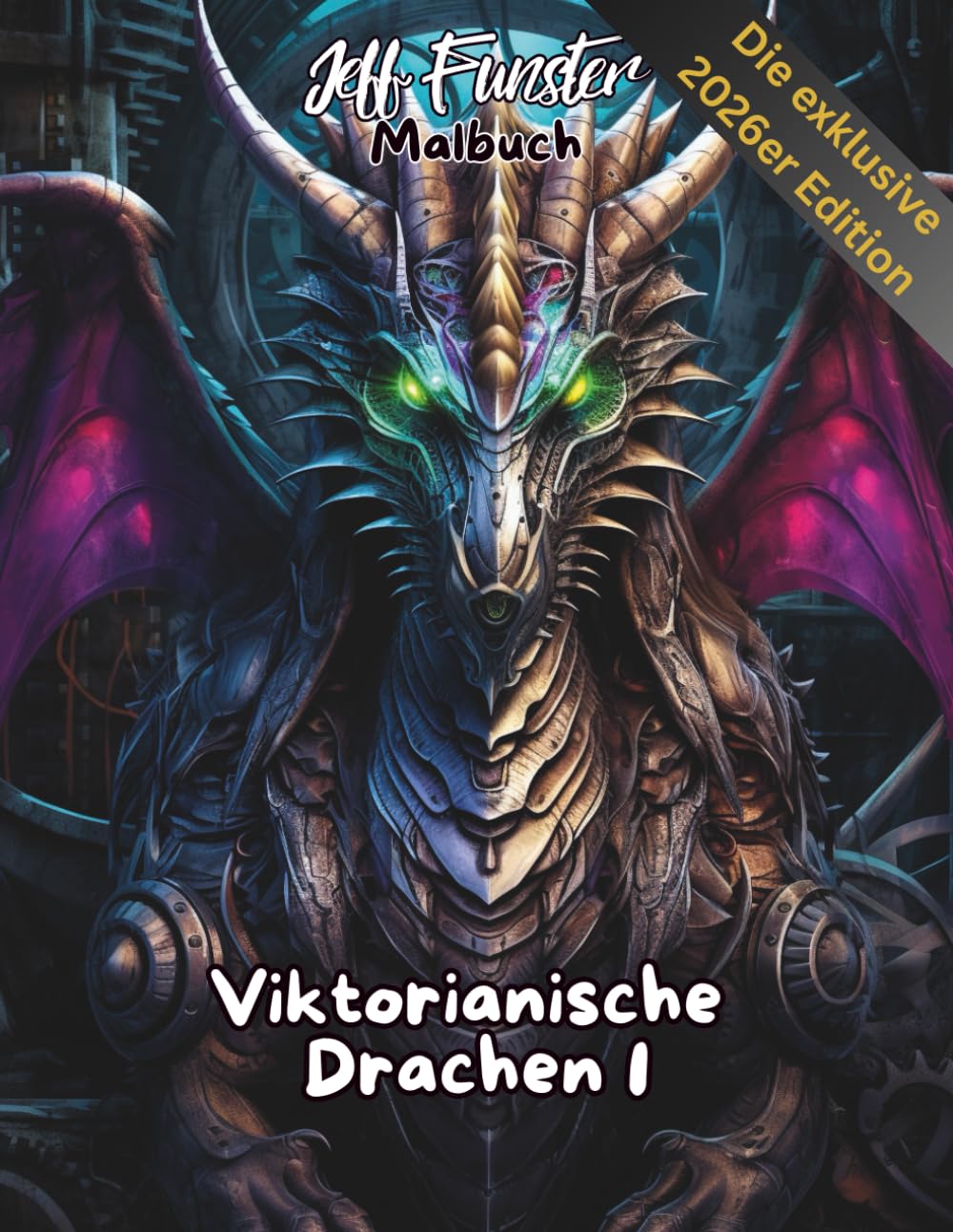 Viktorianische Drachen 1 – Elegantes Fantasy-Malbuch im Stil des 19. Jahrhunderts