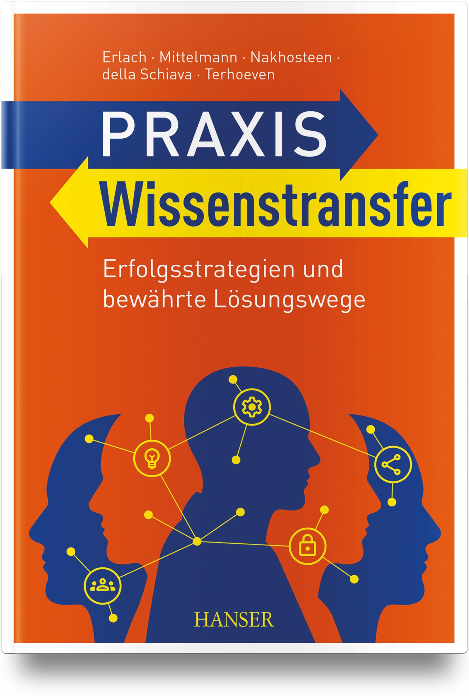 Praxis Wissenstransfer: Erfolgsstrategien und bewährte Lösungswege