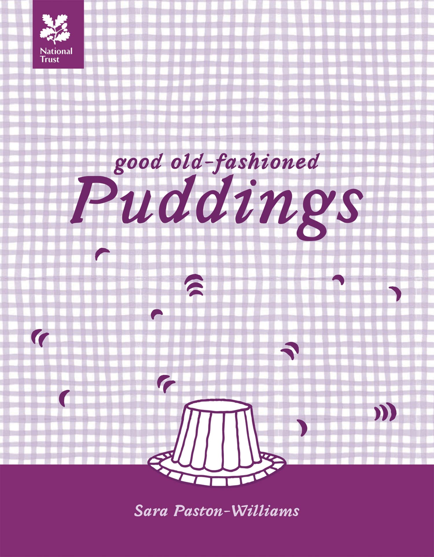 Good Old-Fashioned Puddings, Non-Fiction, Hardback, Sara Paston-Williams and National Trust Books