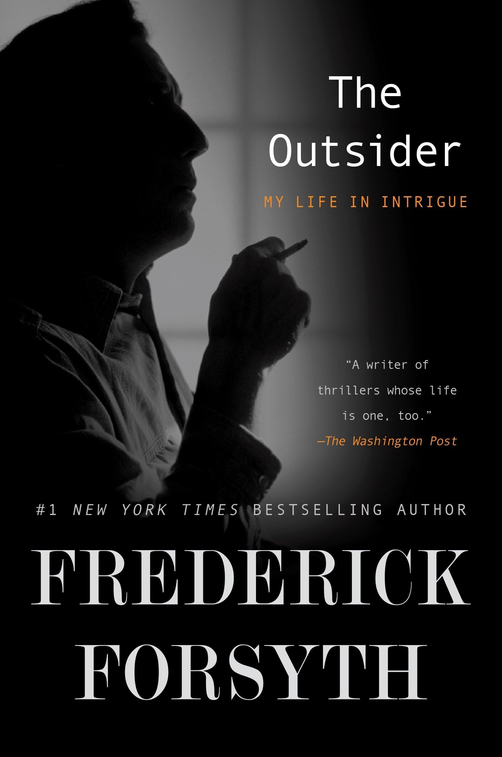 The Outsider: My Life in Intrigue Paperback – October 11, 2016
