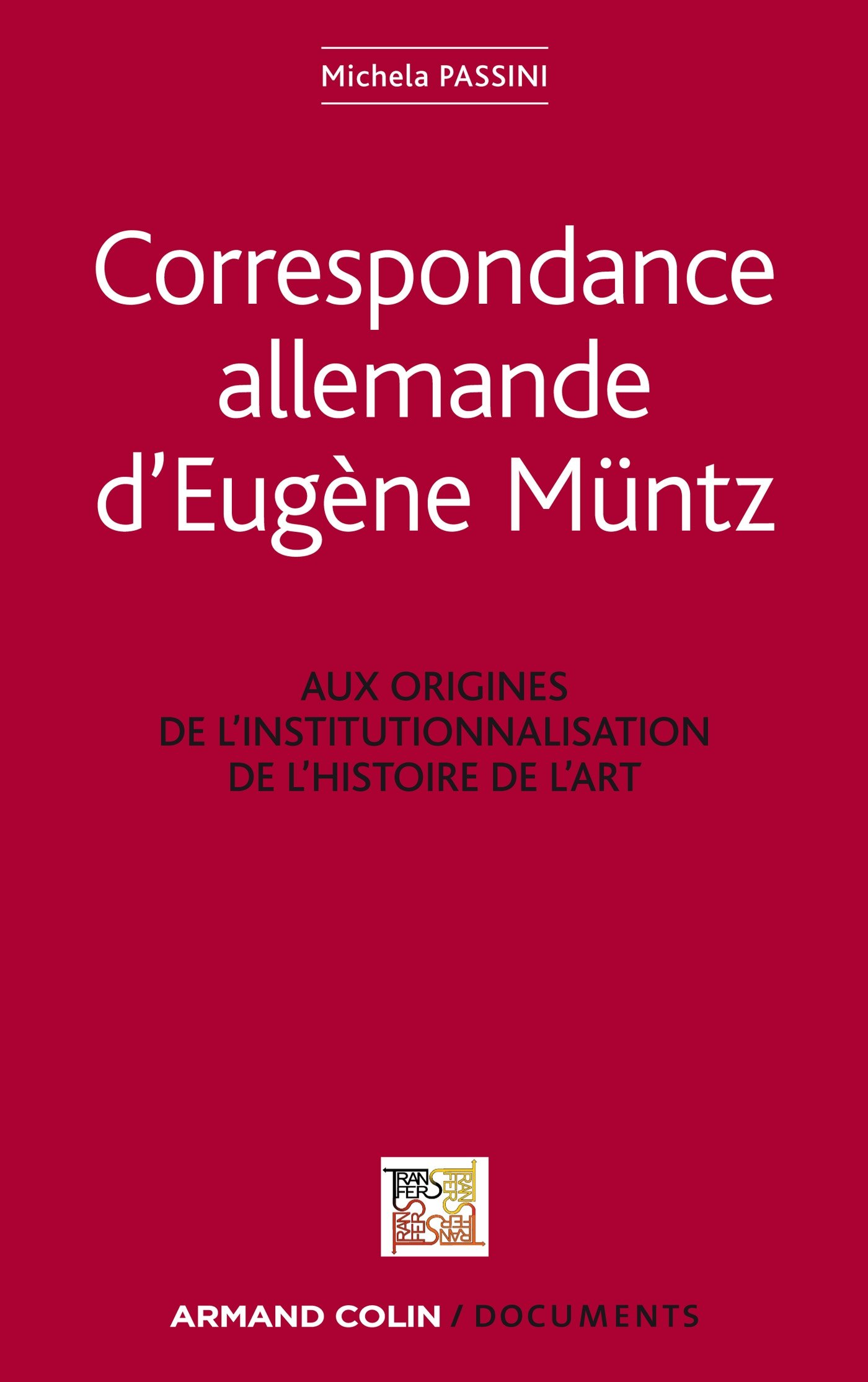 Correspondance allemande d'Eugène Müntz: LABEX TransferS (Hors Collection) (French Edition)