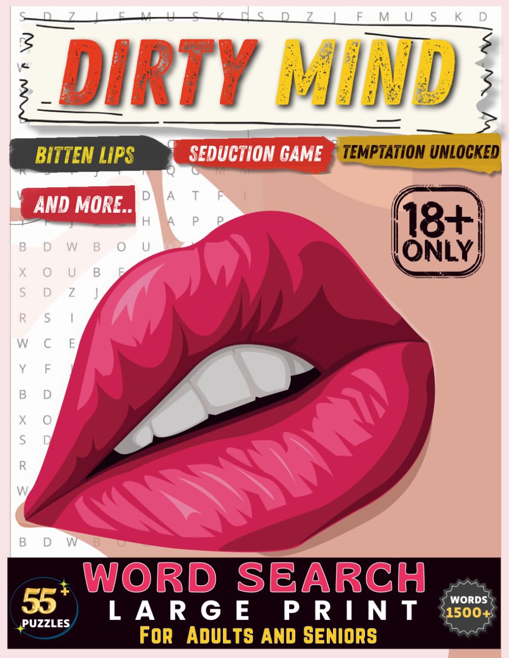 Dirty Mind Word Search for Adults: A Playful, Flirty and Romantic Large Print Puzzle Book with 55+ Word Searches and 1500+ Naughty-But-Clean Words