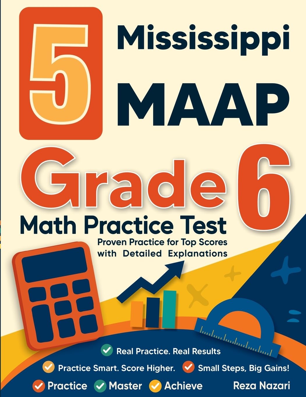 5 Mississippi MAAP Grade 6 Math Practice Tests: Proven Practice for Top Scores with Detailed Explanations