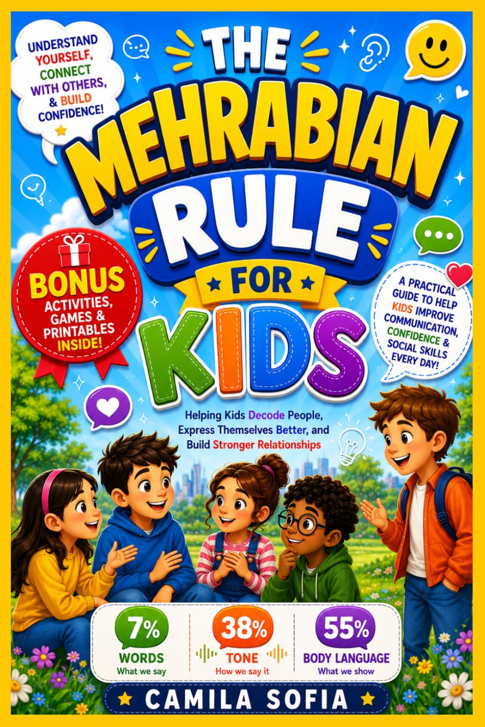 The Mehrabian Rule for Kids: Helping Kids Understand Body Language, Build Emotional Confidence, Read Social Signals, and Communicate Clearly in Real-Life Situations