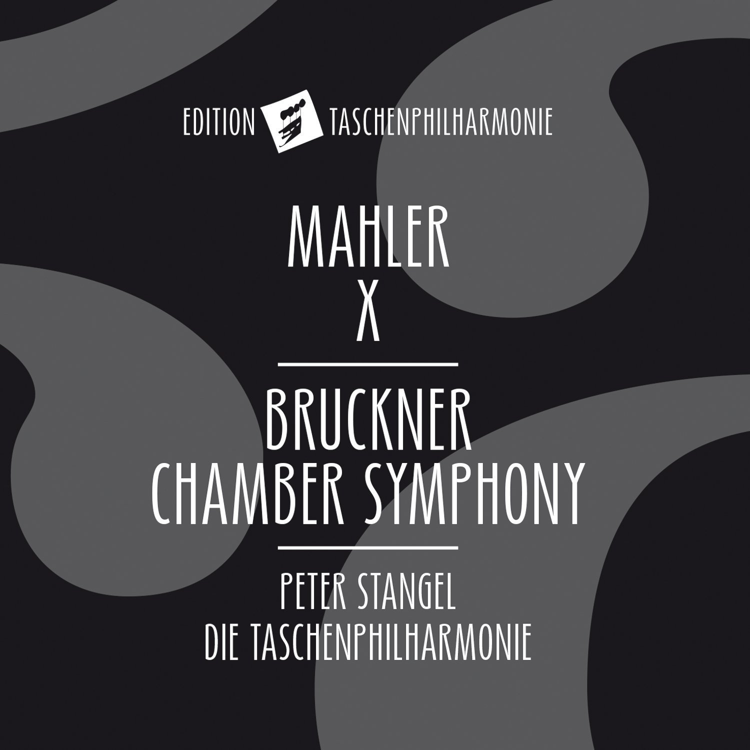 Anton Bruckner, Gustav Mahler: Chamber Symphony