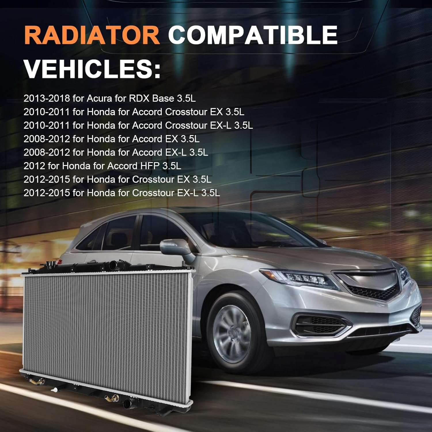 ROADFAR Radiator Compatible with 2013-2018 for Acura for RDX 3.5L 2008-2012 For Honda for Accord 3.5L 2010-2011 For Honda for Accord Crosstour 3.5L 2012-2015 For Honda for Crosstour 3.5L