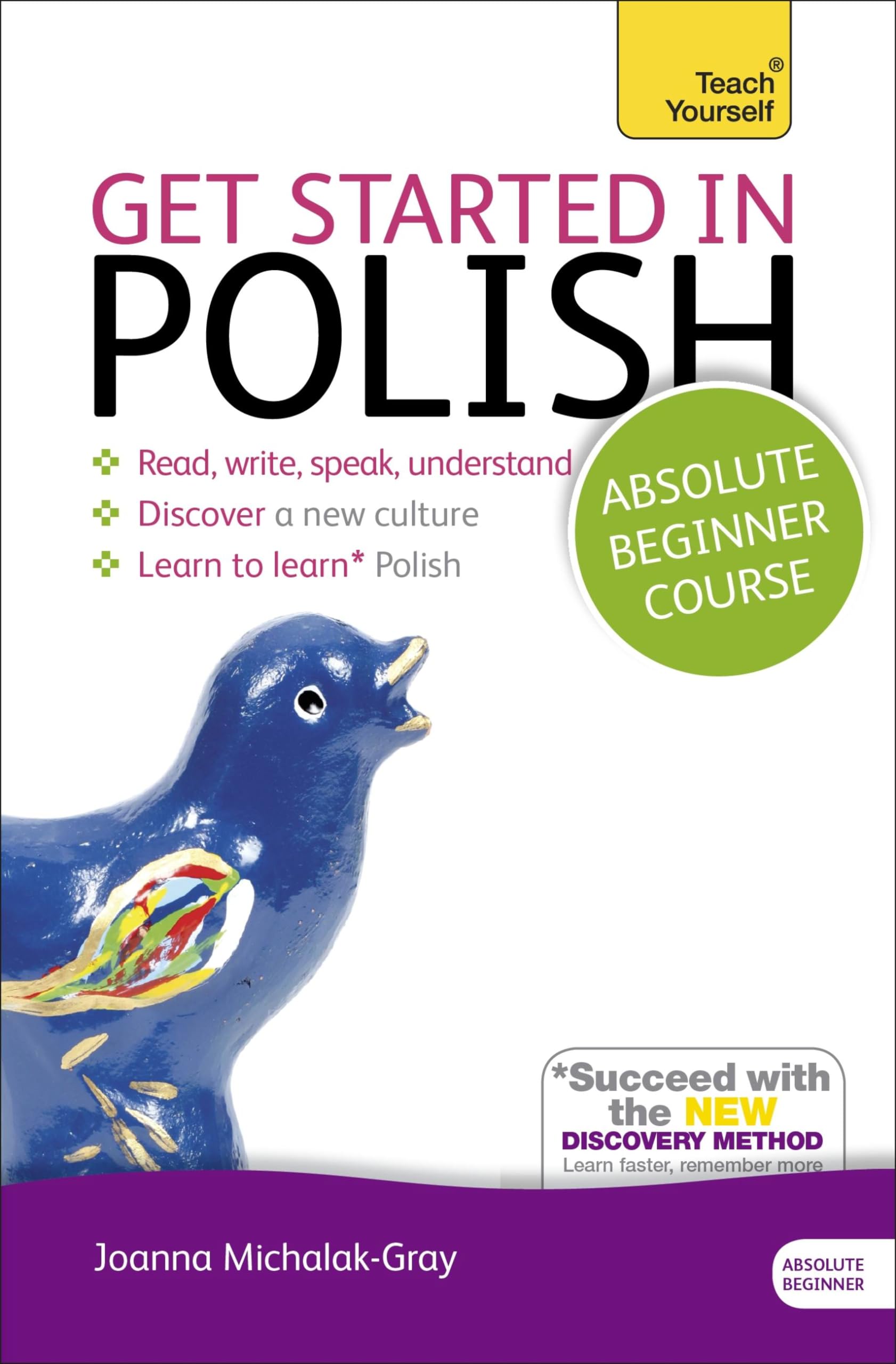 Get Started in Polish Absolute Beginner Course: (Book and audio support) (Teach Yourself)