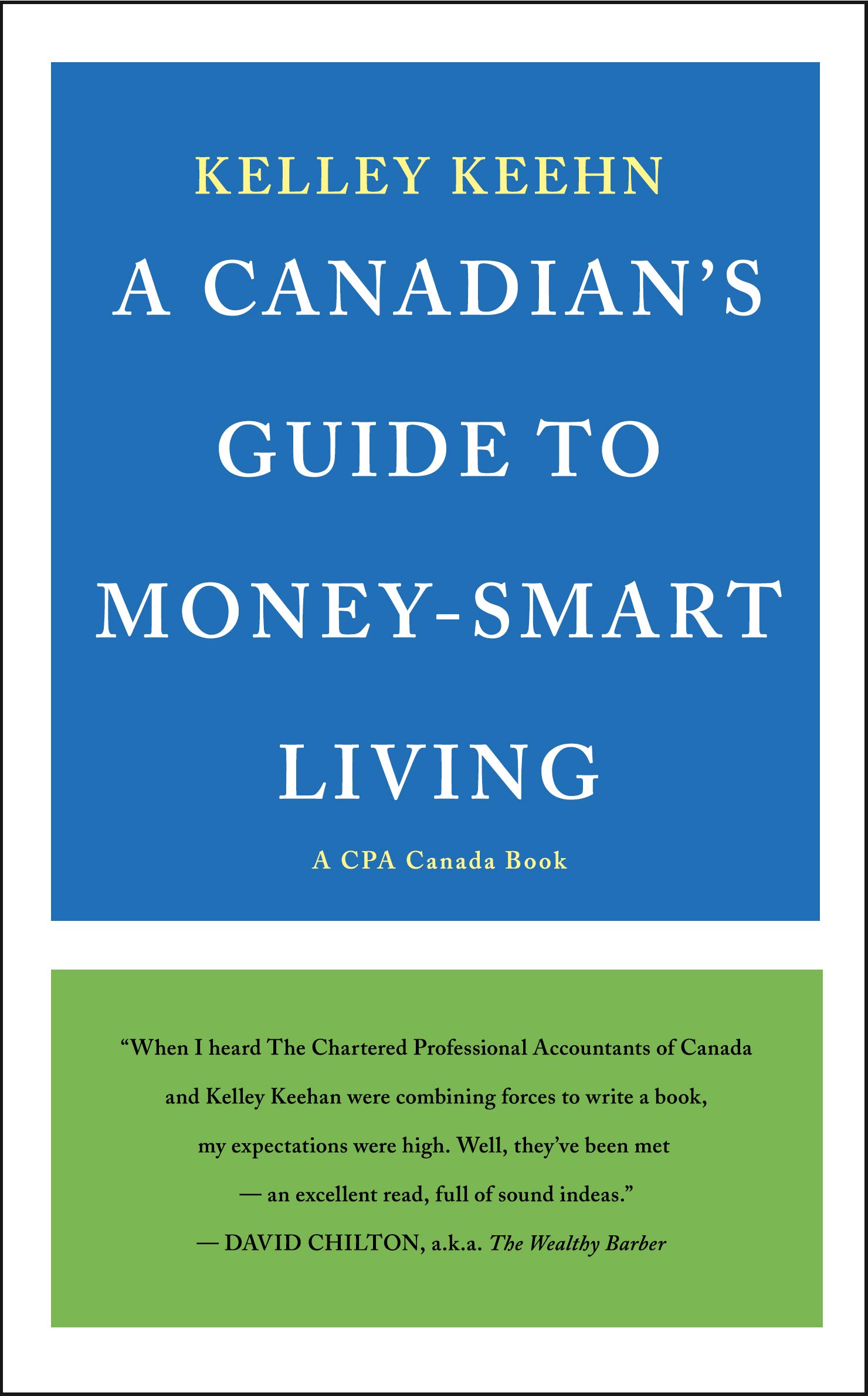 A Canadian's Guide to Money-Smart Living (CPA Financial Literacy Series) [Paperback] Keehn, Kelley