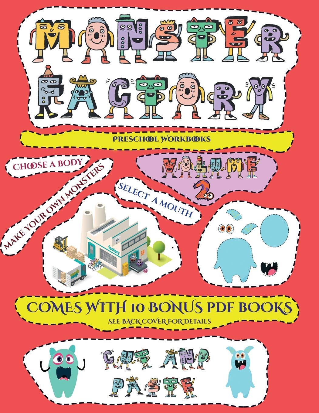 Preschool Workbooks (Cut and paste Monster Factory - Volume 2): This book comes with a collection of downloadable PDF books that will help your child ... to improve hand-eye coordination, develo