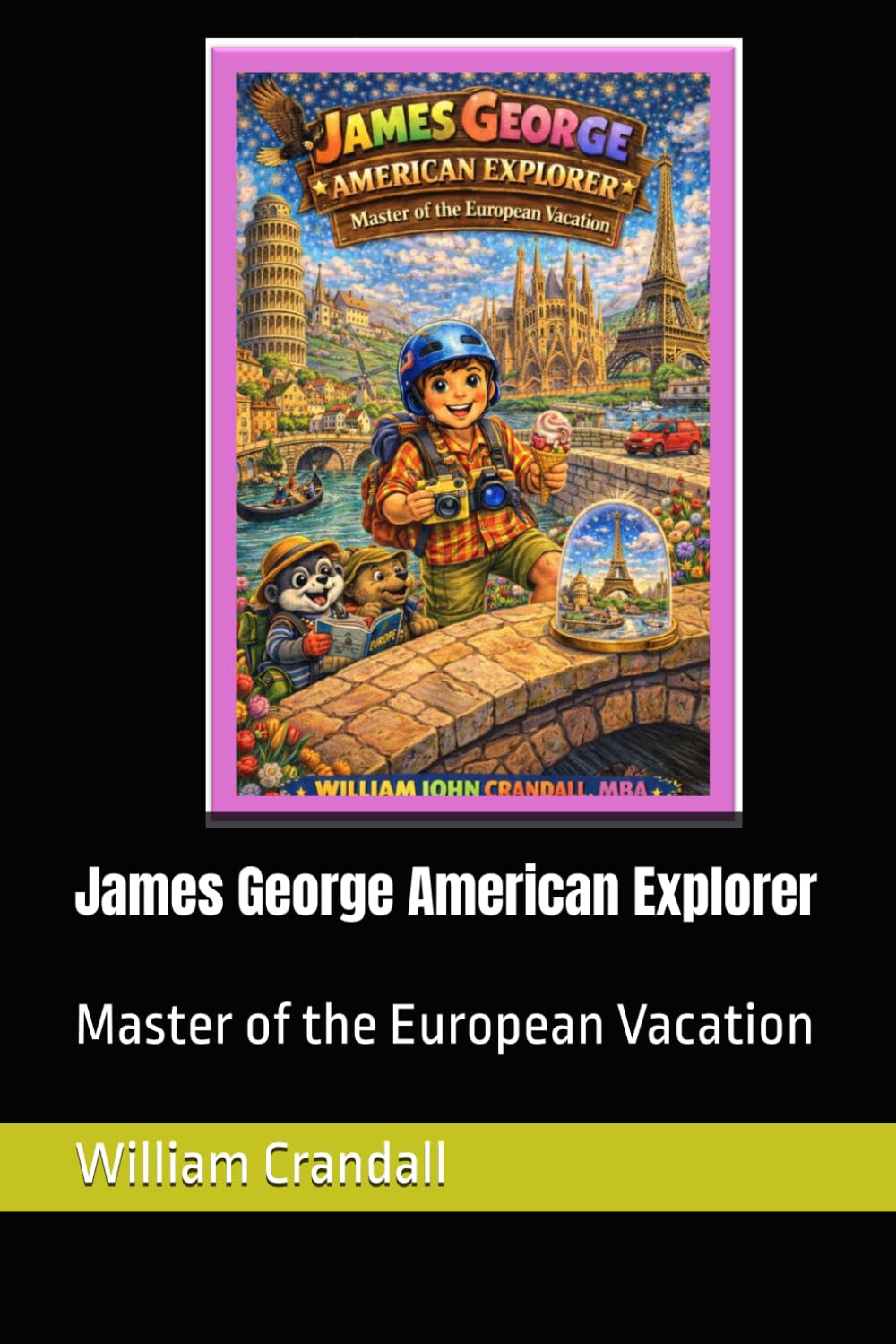 James George American Explorer: Master of the European Vacation
