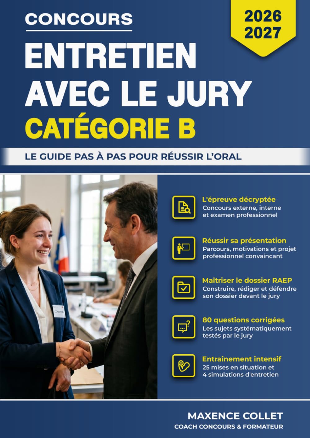 Entretien avec le jury - Catégorie B: Le guide pas à pas pour réussir l’oral - Concours et examen professionnel 2026-2027
