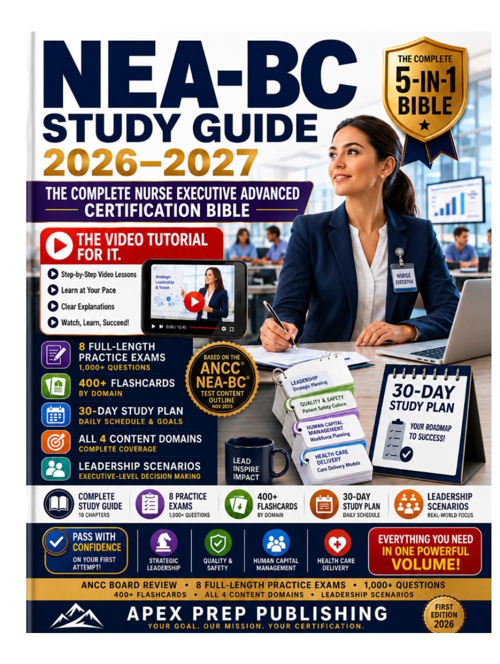 NEA-BC Study Guide 2026–2027: THE COMPLETE 5-IN-1 NURSE EXECUTIVE ADVANCED CERTIFICATION BIBLE