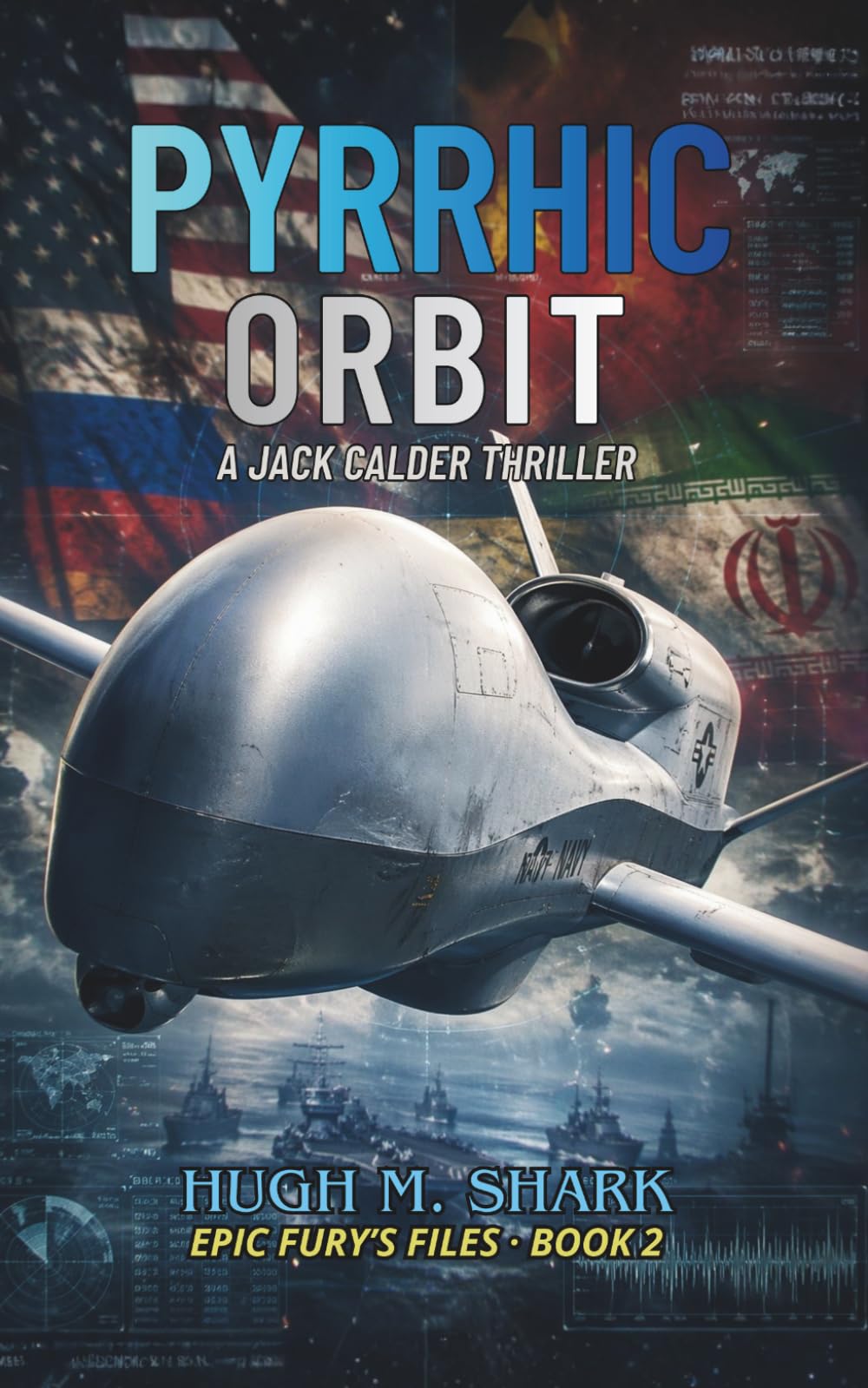 PYRRHIC ORBIT: A Jack Calder Thriller (Epic Fury's Files)