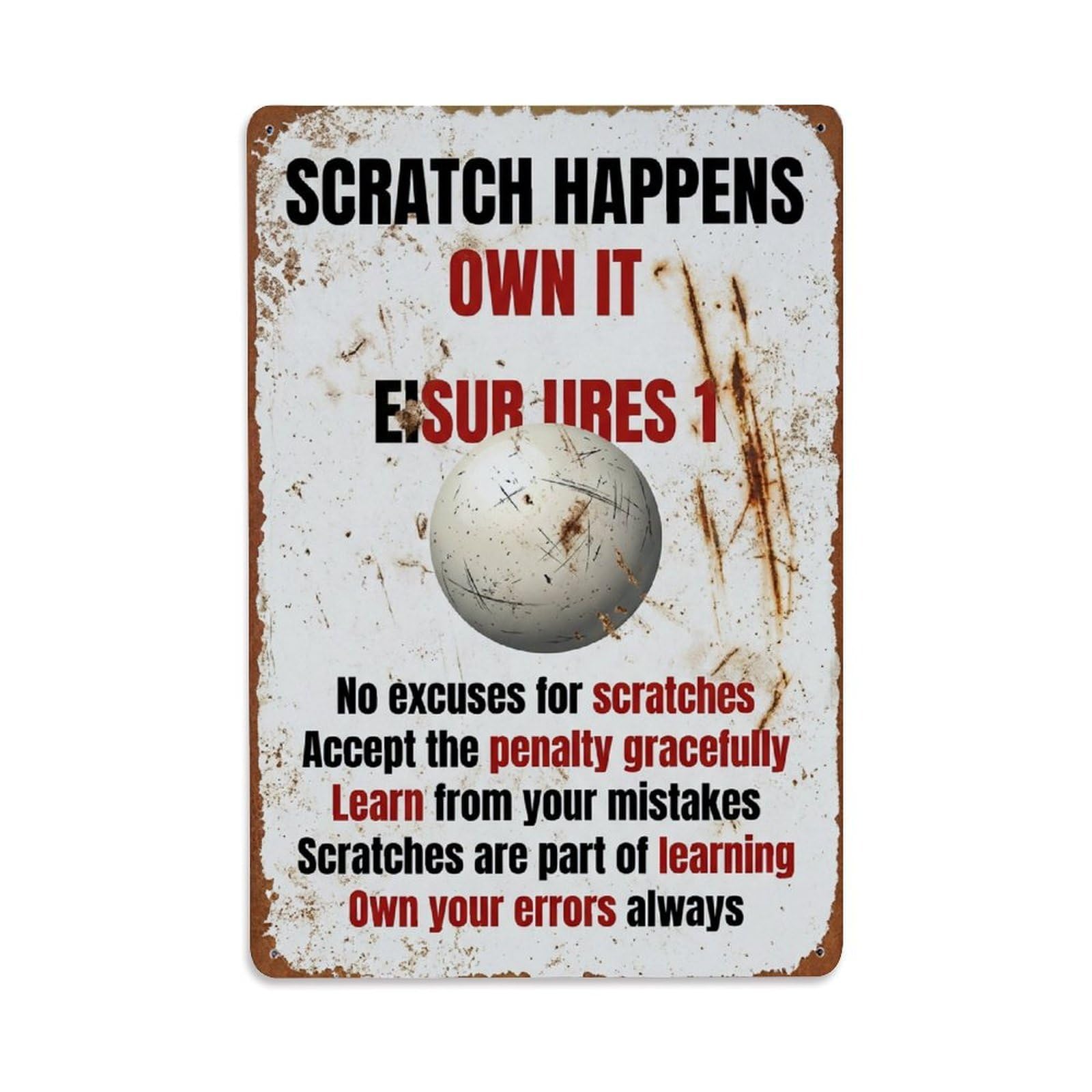 No Excuses For Scratches Bar Decoration Metal Tin Sign