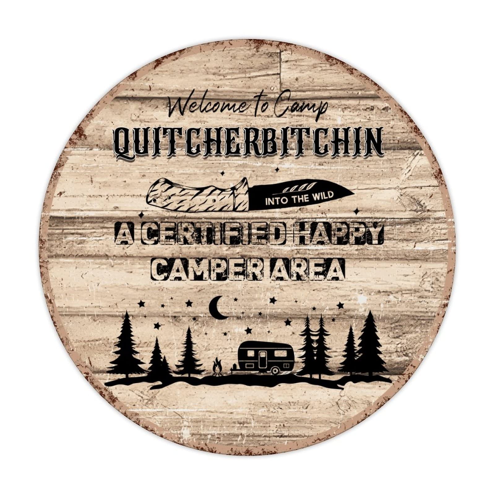 ENEDNATE Rustic Aluminum Sign Welcome To Camp Quitcherbitchin A Certified Happy Camper Area Tin Metal Sign Retro Home Kitchen Room Wall Door Hanger Decor Sign 12x12 inch Round