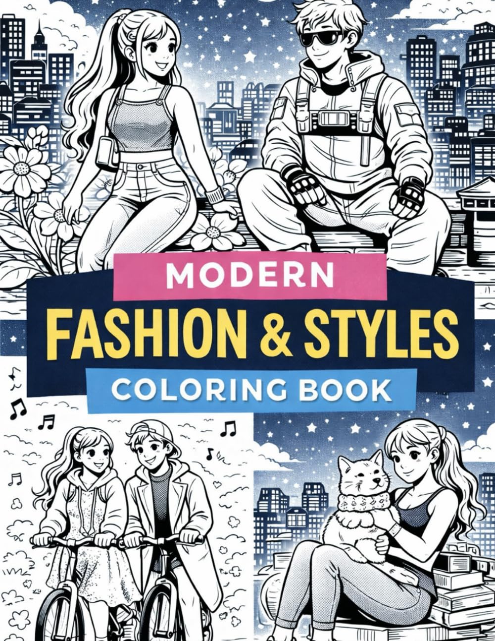 Modern Fashion Coloring Book for Adults & Teens: Stylish Thick-Line Art, Trendy Outfits, Cute Characters, and Creative Everyday Activities for Relaxation, Creativity, and Fun Coloring