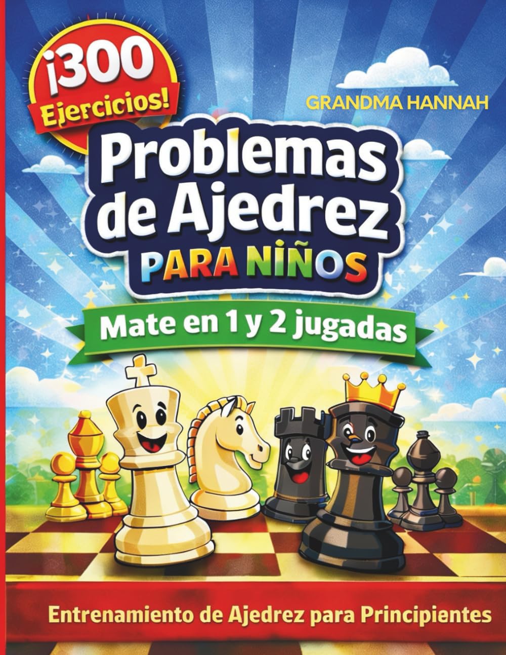 Problemas de Ajedrez para Niños: 300 Ejercicios de Jaque Mate en 1 y 2 Jugadas: Entrenamiento de ajedrez para principiantes (Libros de ajedrez para niños)