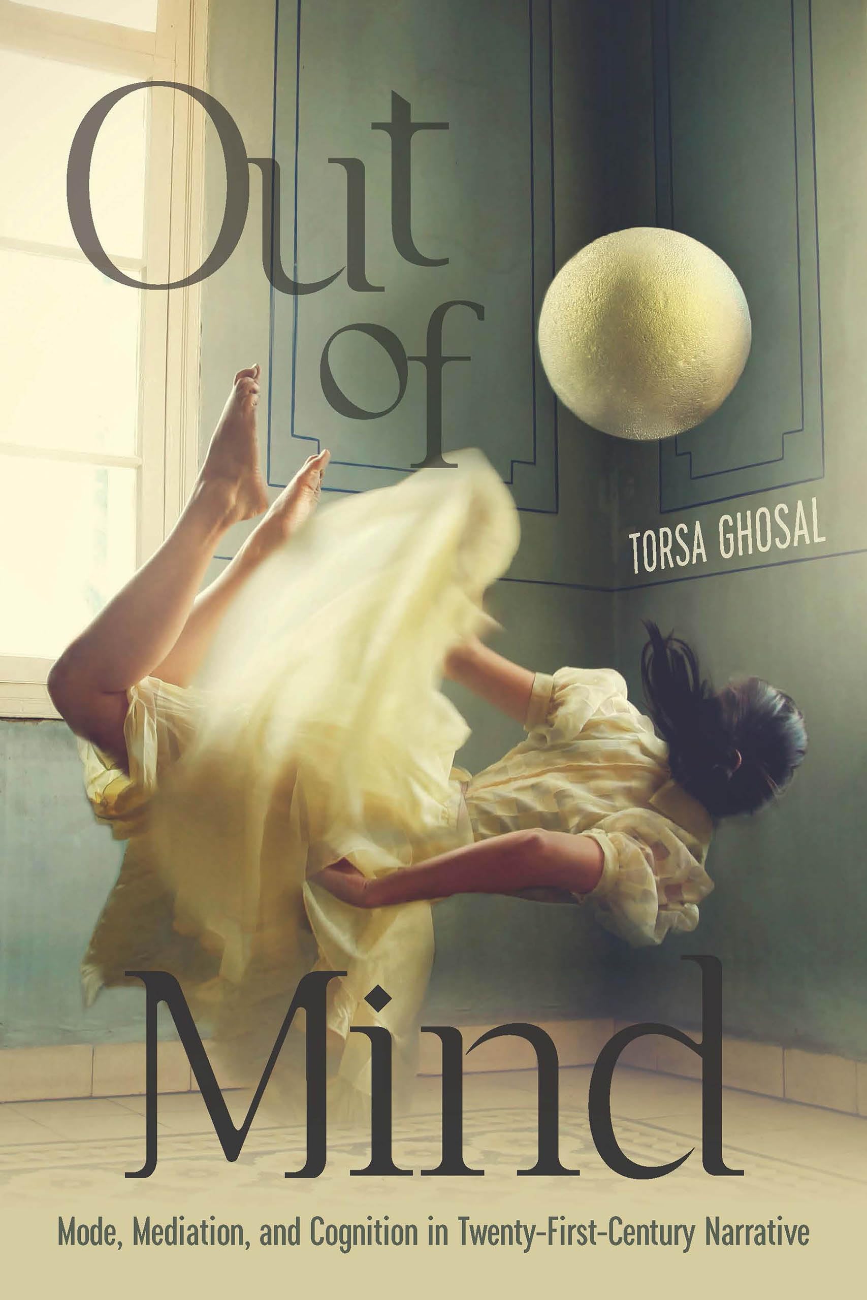 Out of Mind: Mode, Mediation, and Cognition in Twenty-First-Century Narrative (Cognitive Approaches to Culture)