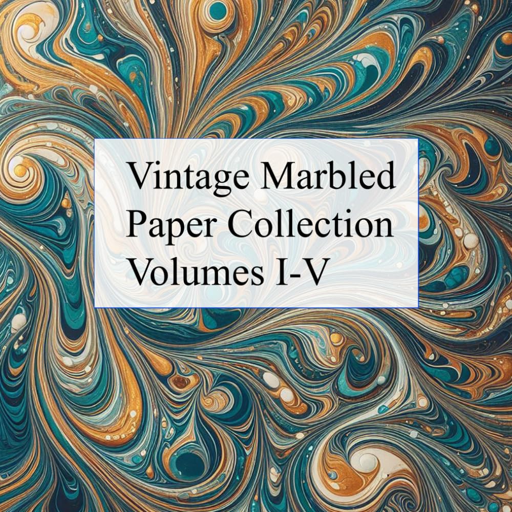 Vintage Marbled Paper Collection Volumes I-V: Includes 100 sheets of double sided marbled papers for bookbinding and various paper crafting projects (Ideal for scrapbooking and Paper Crafting)      Paperback – September 7, 2024
