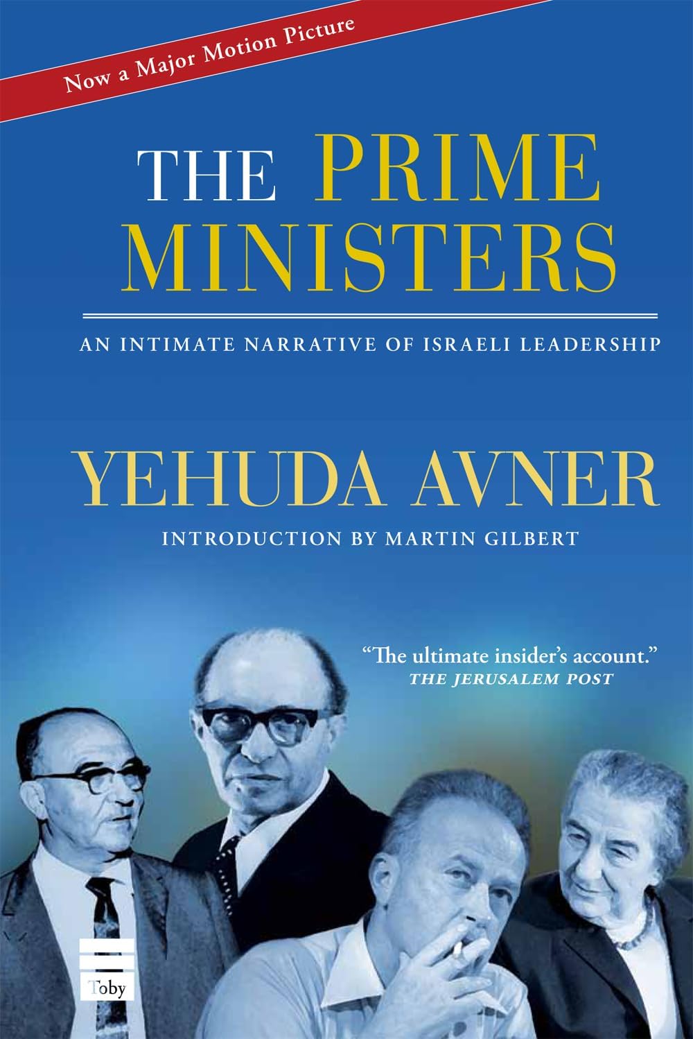 Prime Ministers: An Intimate Narrative of Israeli Leadership