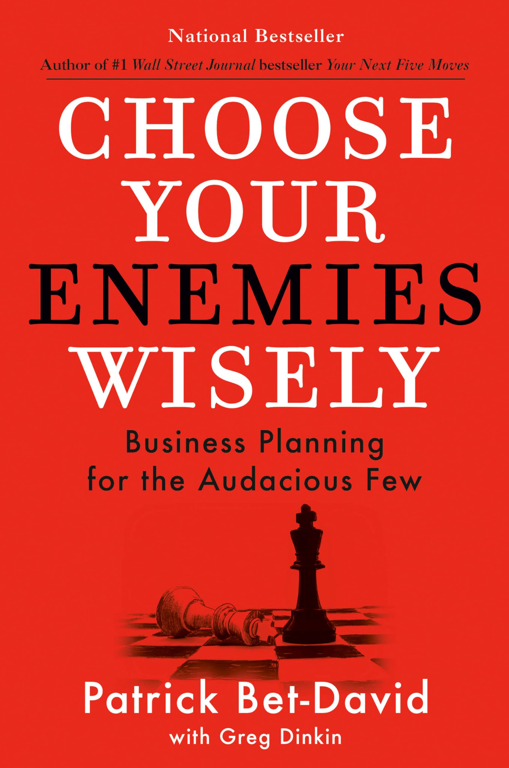 Choose Your Enemies Wisely: Business Planning for the Audacious Few (English Edition)