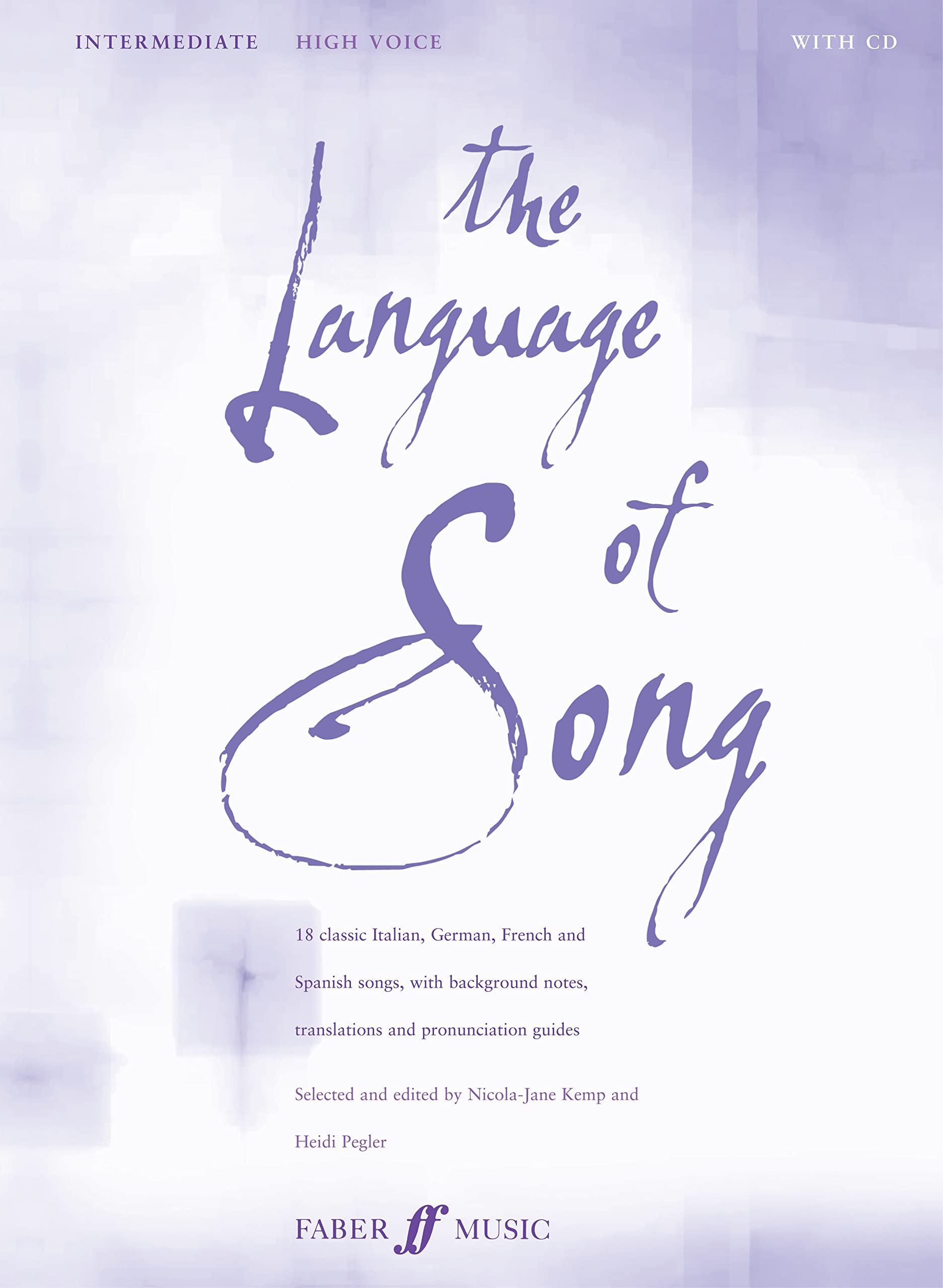 The Language of Song: Intermediate - High Voice - Heidi Pegler
