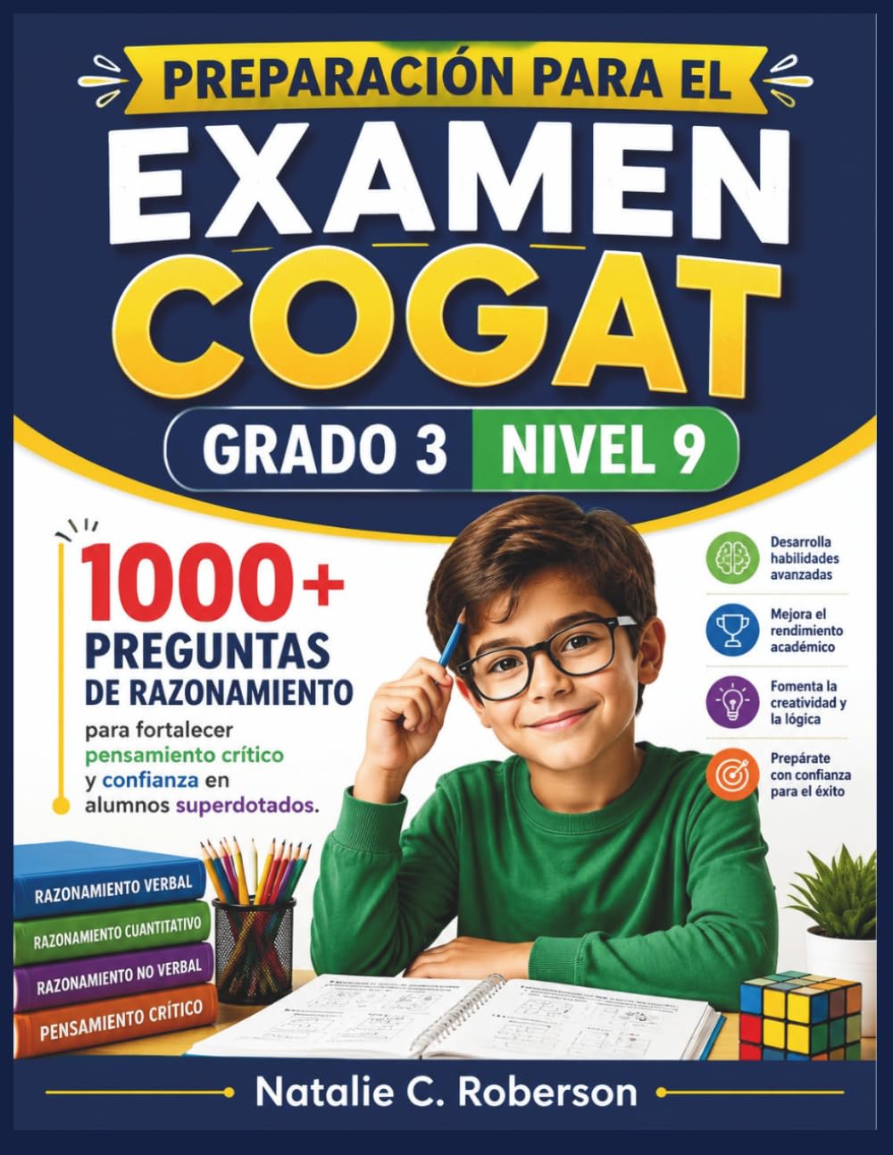 PREPARACIÓN PARA EL EXAMEN COGAT GRADO 3 NIVEL 9: 1000+ preguntas de razonamiento para fortalecer pensamiento crítico y confianza en alumnos superdotados.
